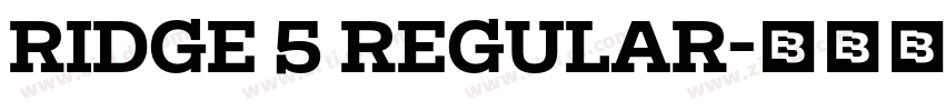 Ridge 5 Regular字体转换
